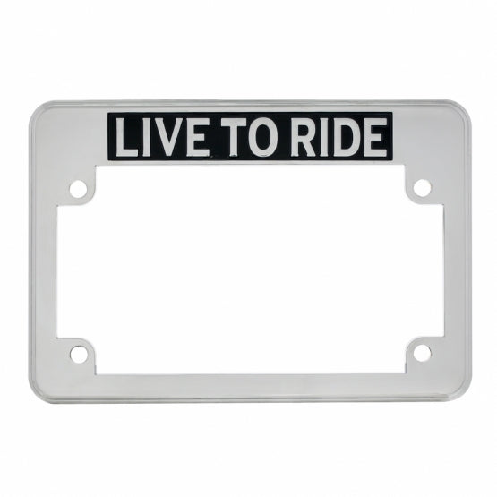 "Live To Ride" Motorcycle License Plate Frame